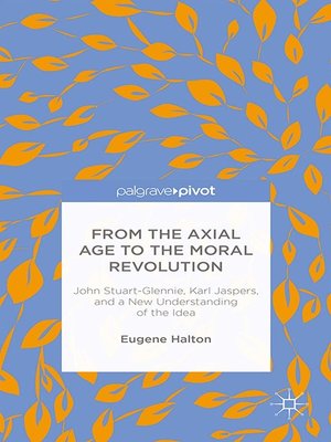 cover image of From the Axial Age to the Moral Revolution